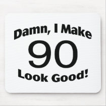 Damn I Make 90 Look Good