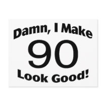 Damn I Make 90 Look Good