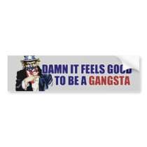 Damn It Feels Good To Be A Gangsta Bumper Sticker