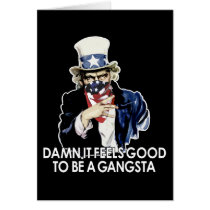 Damn It Feels Good To Be A Gangsta Greeting Card