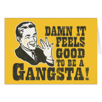 Damn It Feels Good To Be A Gangsta