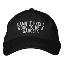 Damn it feels good to be a gangsta
