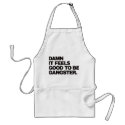 Damn it Feels Good to be Gangster - Black aprons