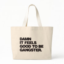 Damn it Feels Good to be Gangster - Black Tote Bags