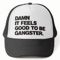 Damn it Feels Good to be Gangster - Black hats