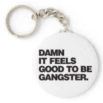 Damn it Feels Good to be Gangster - Black Keychains