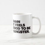Damn it Feels Good to be Gangster - Black Mug