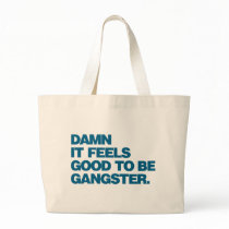 Damn it Feels Good to be Gangster - Blue Canvas Bag