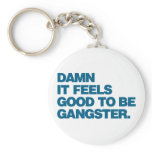 Damn it Feels Good to be Gangster - Blue Keychain
