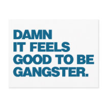Damn it Feels Good to be Gangster - Blue Post Cards