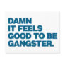 Damn it Feels Good to be Gangster - Blue Post Cards