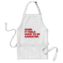 Damn it Feels Good to be Gangster - Red Apron