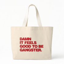 Damn it Feels Good to be Gangster - Red Bags
