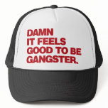 Damn it Feels Good to be Gangster - Red Hat