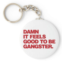 Damn it Feels Good to be Gangster - Red Key Chains