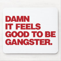 Damn it Feels Good to be Gangster - Red Mouse Mats