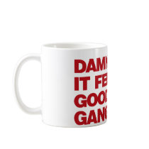 Damn it Feels Good to be Gangster - Red Mug