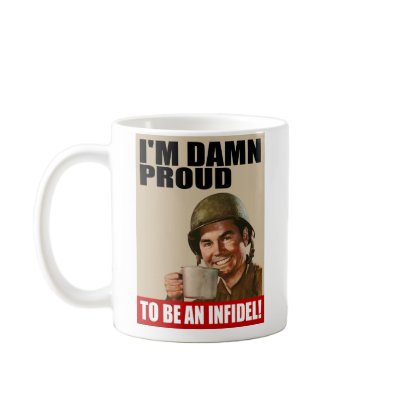 Damn Proud To Be An Infidel Mug by jjackson72