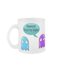 Damn You're Ugly Insulting Funny Ghost Coffee Mugs
