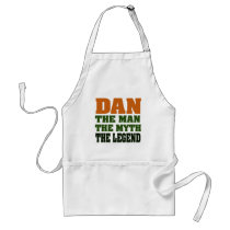 Dan - the Man, the Myth, the Legend! Apron