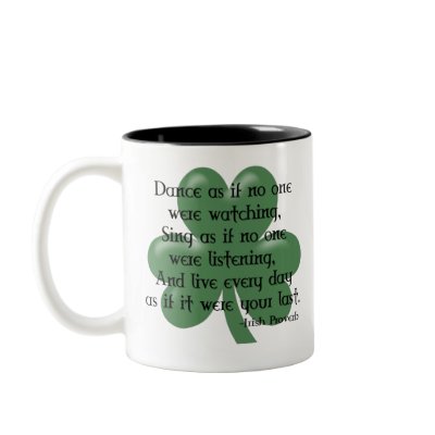 Dance as if :: Irish Proverb (Black Design) Mugs by mrssocolov