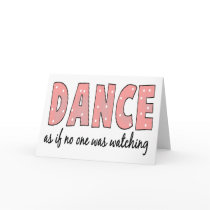 Dance As If No One Is Watching