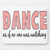 Dance As If No One Is Watching
