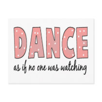 Dance As If No One Is Watching