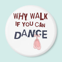 Dance don´t  Walk magnets