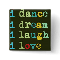 Dance Dream Laugh Love, fab text design, Button