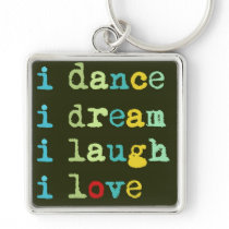 Dance Dream Laugh Love, fab text design, Key Chain