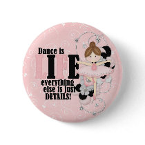 Dance is life pin