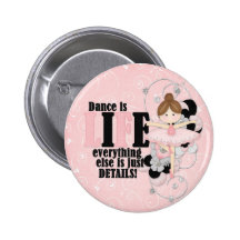 Dance is life pin