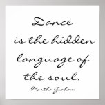 Dance is the hidden language of the soul. , Mar... posters