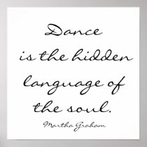 Dance is the hidden language of the soul. , Mar... Print