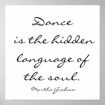 Dance is the hidden language of the soul. , Mar... Print by Megallen