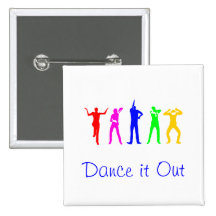 Dance it Out Buttons