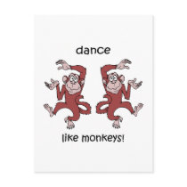 Dance like monkeys!
