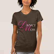 Dance Mom 01 Shirt