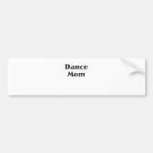 Dance Mom Bumper Stickers