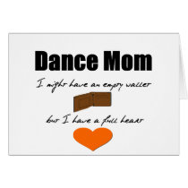 Dance Mom - Empty Hearts, Full Wallet Greeting Card