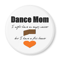 Dance Mom - Empty Hearts, Full Wallet Fridge Magnet