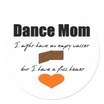 Dance Mom - Empty Hearts, Full Wallet Round Stickers