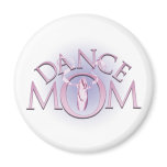 Dance Mom Refrigerator Magnet