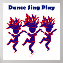 Dance Sing Play Posters