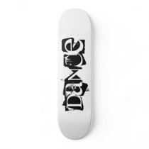 DANCE SKATEBOARD DECK