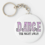 Dance The Night Away Key Chains