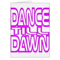 Dance Till Dawn Cards