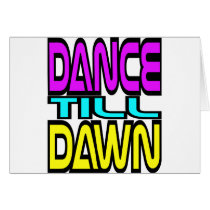 Dance Till Dawn Greeting Cards