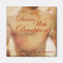 DANCE WITH DECEPTION Magnet